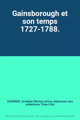 Couverture du produit · Gainsborough et son temps 1727-1788.