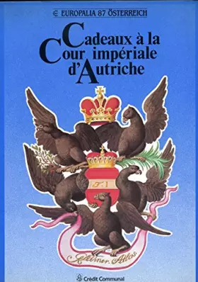 Couverture du produit · Cadeaux à la Cour impériale d'Autriche