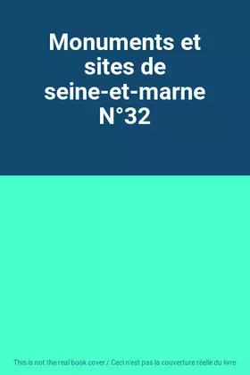Couverture du produit · Monuments et sites de seine-et-marne N°32
