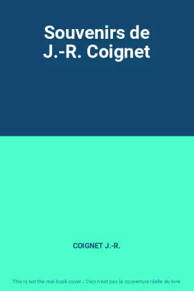 Couverture du produit · Souvenirs de J.-R. Coignet