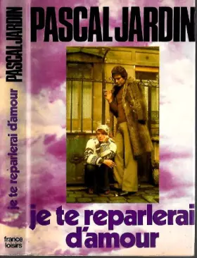 Couverture du produit · Je te parlerai d'amour.