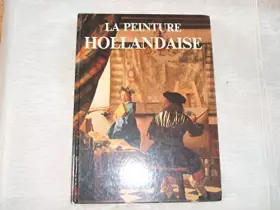 Couverture du produit · LA PEINTURE HOLLANDAISE