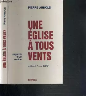 Couverture du produit · Une Eglise à tous vents; Regards d'un moine.