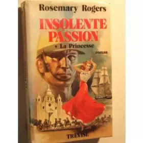 Couverture du produit · Insolente passion - la princesse.