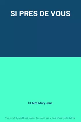 Couverture du produit · SI PRES DE VOUS