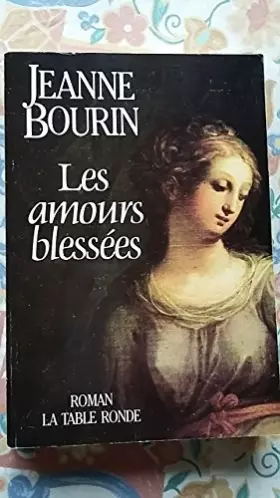 Couverture du produit · Les amours blessées.