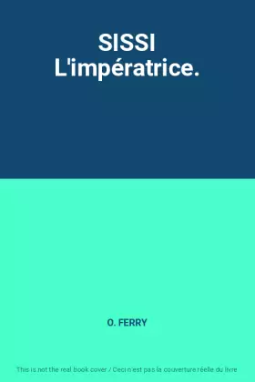 Couverture du produit · SISSI L'impératrice.