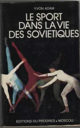 Couverture du produit · Le sport dans la vie des Soviétiques.