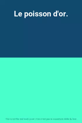 Couverture du produit · Le poisson d'or.
