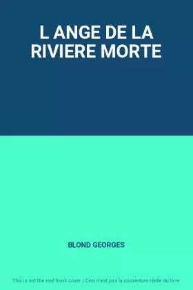 Couverture du produit · L ANGE DE LA RIVIERE MORTE