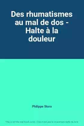 Couverture du produit · Des rhumatismes au mal de dos - Halte à la douleur