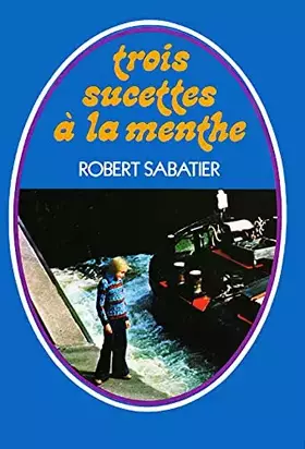 Couverture du produit · TROIS SUCETTES A LA MENTHE