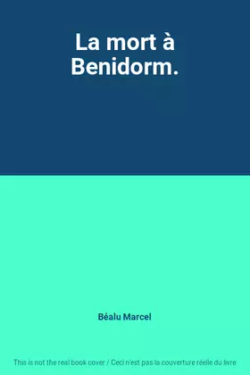 Couverture du produit · La mort à Benidorm.