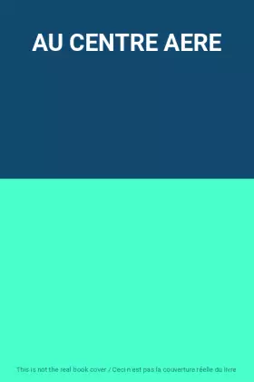 Couverture du produit · AU CENTRE AERE