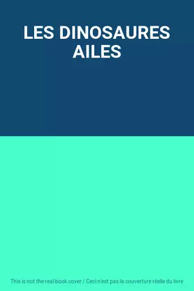 Couverture du produit · LES DINOSAURES AILES