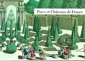 Couverture du produit · Parcs et chateaux de France.