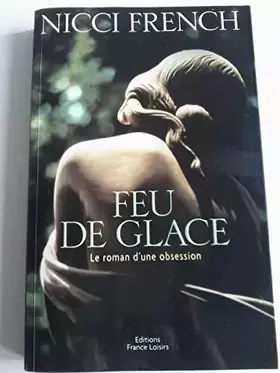 Couverture du produit · Feu de glace : Le roman d'une obsession
