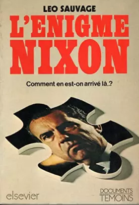 Couverture du produit · L'ENIGME NIXON.COMMENT EN EST ON ARRIVE LA ?