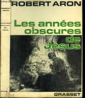 Couverture du produit · LES ANNEES OBSCURES DE JESUS