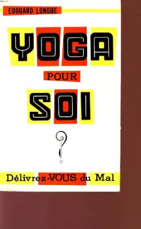Couverture du produit · YOGA POUR SOI? - DELIVREZ-VOUS DU MAL.