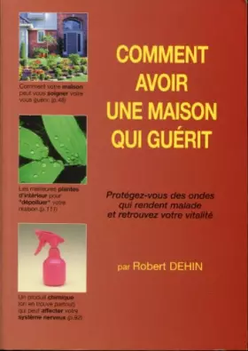Couverture du produit · COMMENT AVOIR UNE MAISON QUI GUERIT