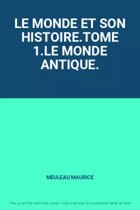 Couverture du produit · LE MONDE ET SON HISTOIRE.TOME 1.LE MONDE ANTIQUE.