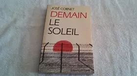 Couverture du produit · DEMAIN LE SOLEIL.DE LA GESTAPO AUX CAMPS DE LA MORT