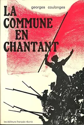 Couverture du produit · LA COMMUNE EN CHANTANT …