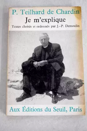 Couverture du produit · Je m'explique. Textes choisis et ordonnés par J. -P. Demoulin