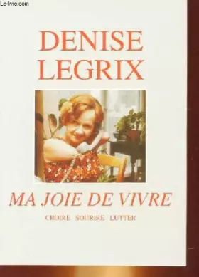 Couverture du produit · MA JOIE DE VIVRE croire-sourire-lutter