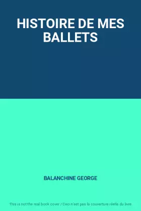 Couverture du produit · HISTOIRE DE MES BALLETS
