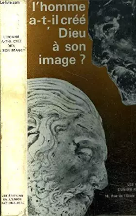 Couverture du produit · L'homme a t'il crée dieu a son image