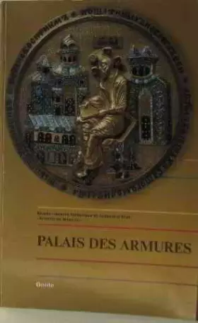 Couverture du produit · PALAIS DES ARMURES.