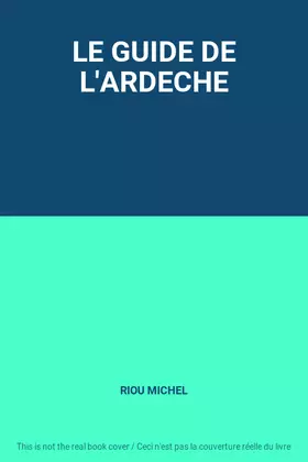 Couverture du produit · LE GUIDE DE L'ARDECHE