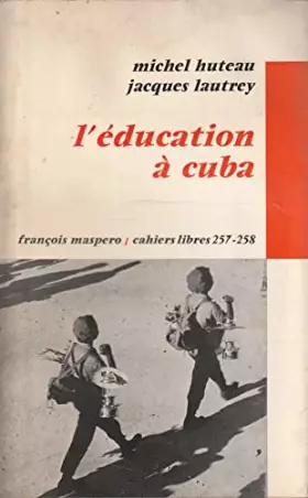 Couverture du produit · L'EDUCATION A CUBA.