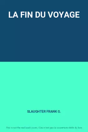 Couverture du produit · LA FIN DU VOYAGE