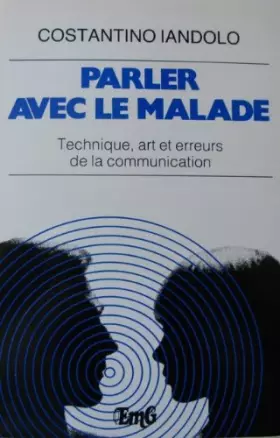 Couverture du produit · Parler avec le malade : Technique, art et erreurs de la communication