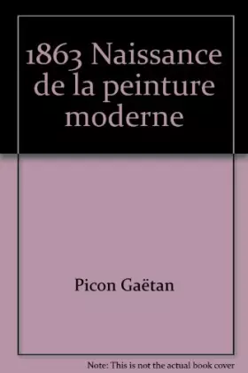Couverture du produit · 1863 Naissance de la peinture moderne