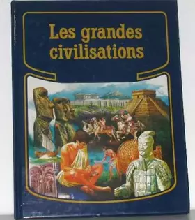Couverture du produit · Les grandes civilisations