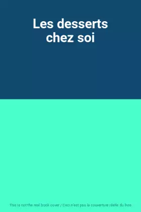 Couverture du produit · Les desserts chez soi