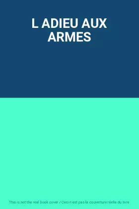 Couverture du produit · L ADIEU AUX ARMES