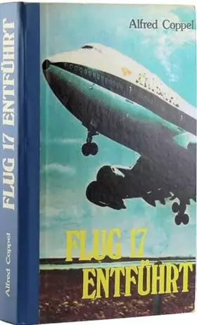Couverture du produit · Alfred Coppel: Flug 17 entführt