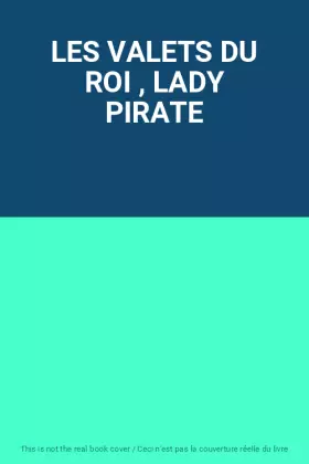 Couverture du produit · LES VALETS DU ROI , LADY PIRATE