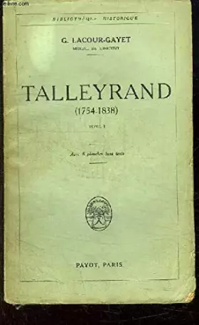 Couverture du produit · Talleyrand (1754 - 1838). TOME 1