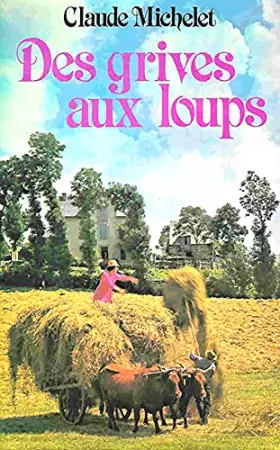 Couverture du produit · DES GRIVES AUX LOUPS