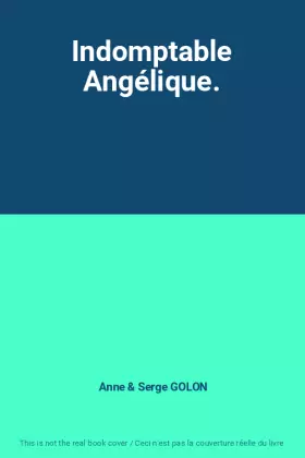 Couverture du produit · Indomptable Angélique.