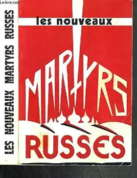 Couverture du produit · LES NOUVEAUX MARTYRS DE LA TERRE RUSSE
