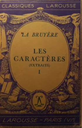 Couverture du produit · LES CARACTERES. (EXTRAITS). T.I COLL. CLASSIQUES LAROUSSE