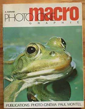 Couverture du produit · PHOTO CINE MACRO GRAPHIE
