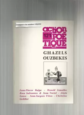 Couverture du produit · ACTION POETIQUE N 121 - GHAZELS OUZBEKES